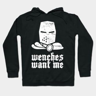 Wenches Want Me | Funny Renaissance Festival Costume Hoodie